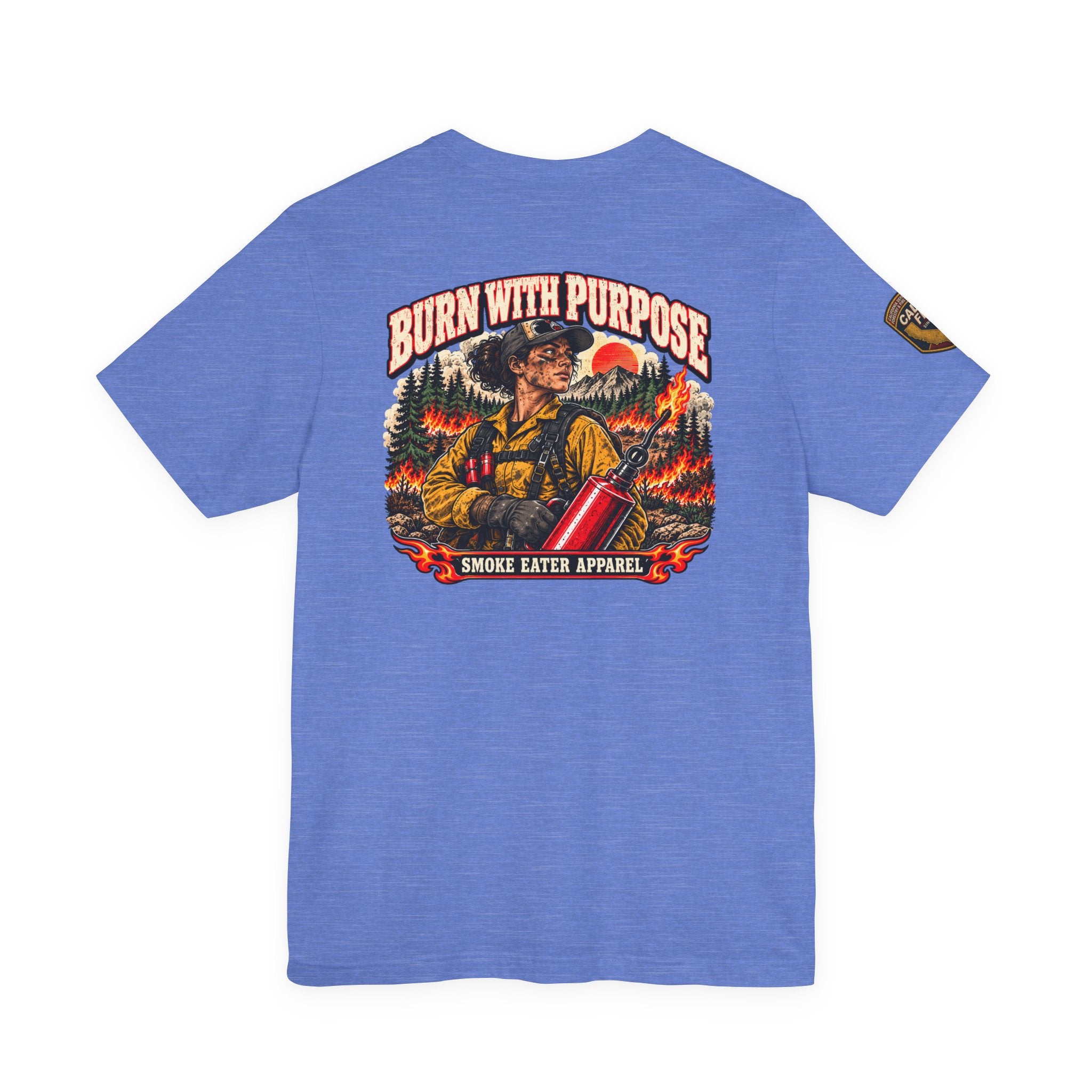 Burn With Purpose – Female Prescribed Burn Firefighter T-Shirt