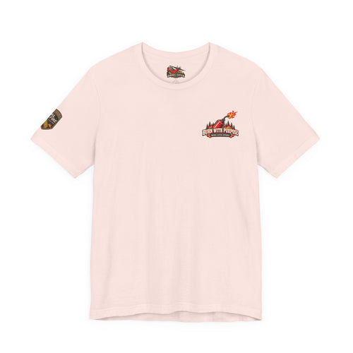 Burn With Purpose – Female Prescribed Burn Firefighter T-Shirt