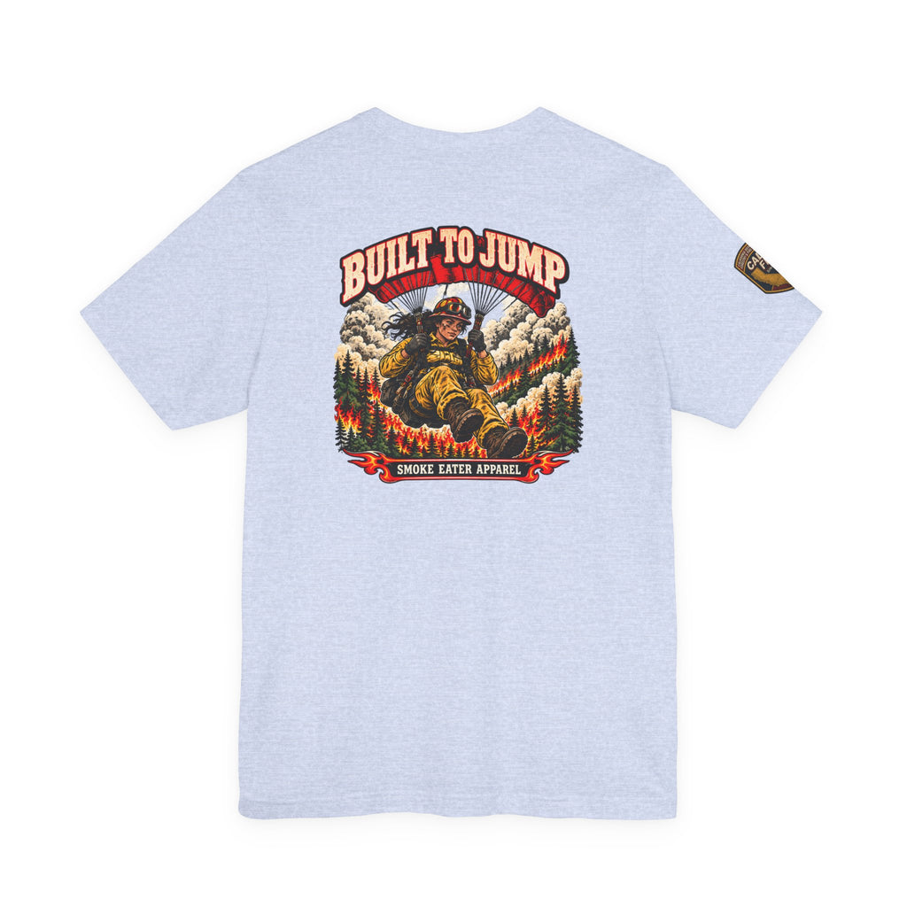Built to Jump – Women’s Smokejumper Wildland Firefighter T-Shirt