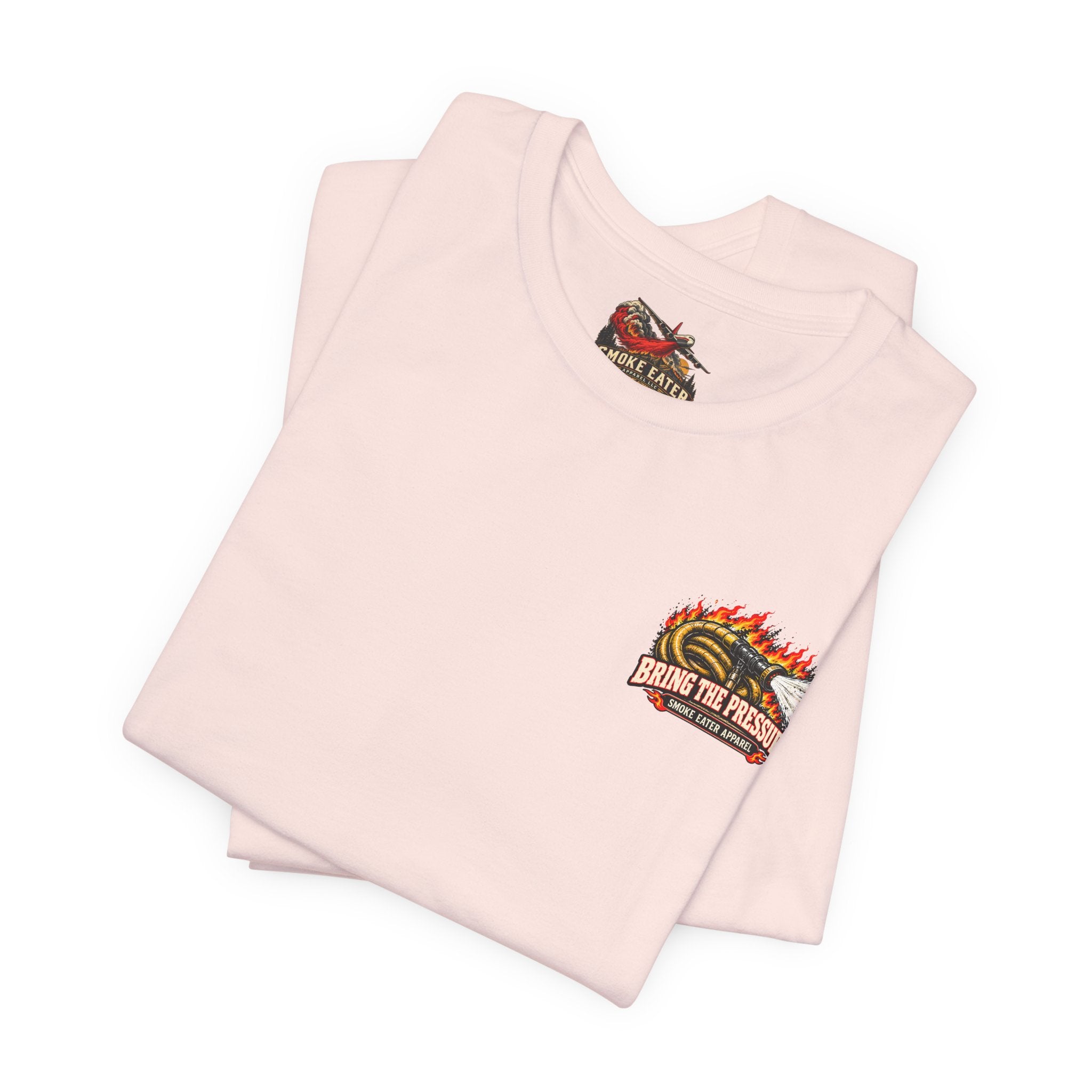 Bring the Pressure – Female Wildland Firefighter Hose Crew T-Shirt