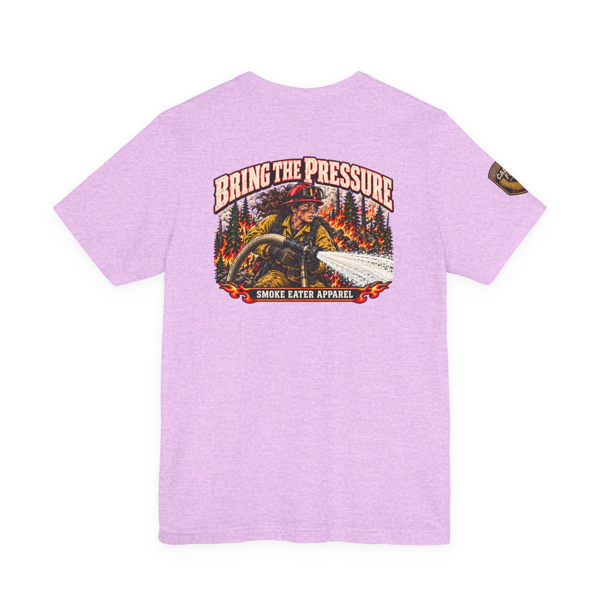 Bring the Pressure – Female Wildland Firefighter Hose Crew T-Shirt
