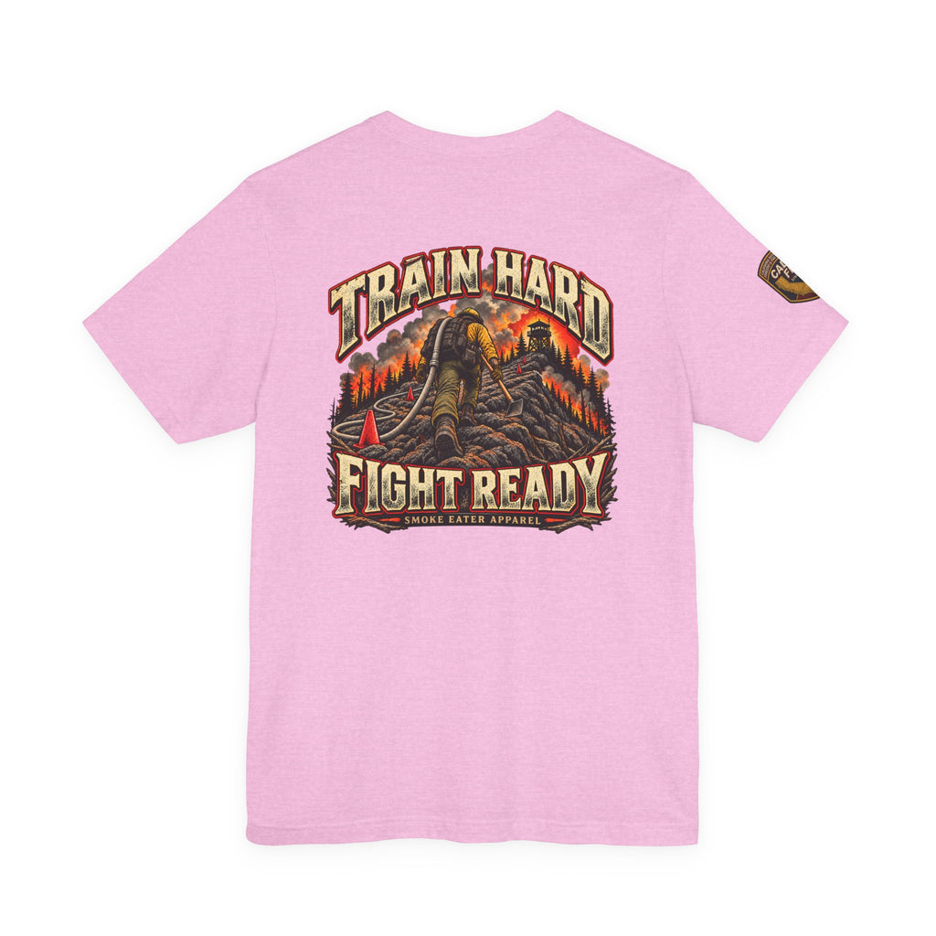 Train Hard, Fight Ready – Wildland Firefighter Smoke Eater Graphic T-Shirt