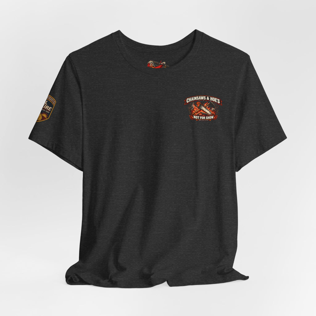Chainsaws & Hoe’s – Wildland Firefighter Fireline Crew T-Shirt