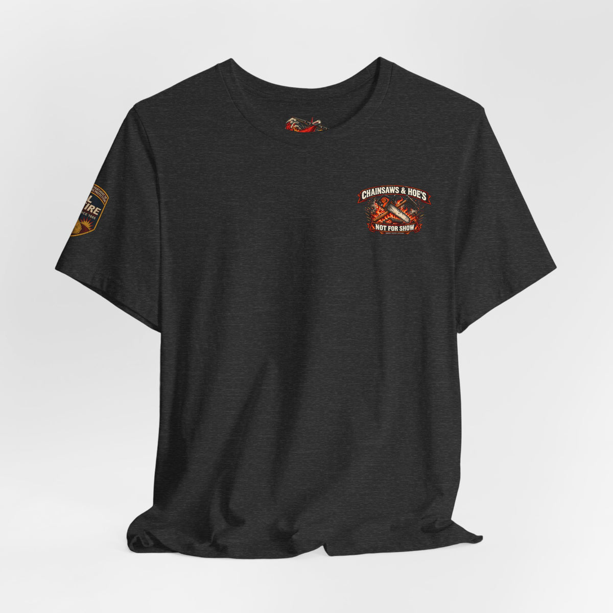 Chainsaws & Hoe’s – Wildland Firefighter Fireline Crew T-Shirt