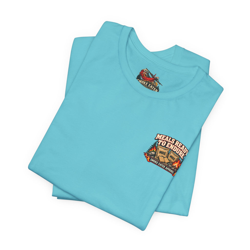 Meals Ready to Endure – Female Wildland Firefighter MRE T-Shirt