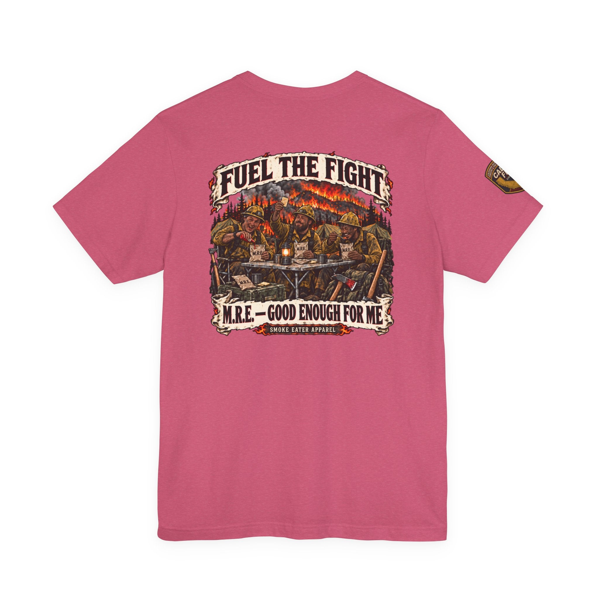 Fuel the Fight – M.R.E. Wildland Firefighter Smoke Eater T-Shirt