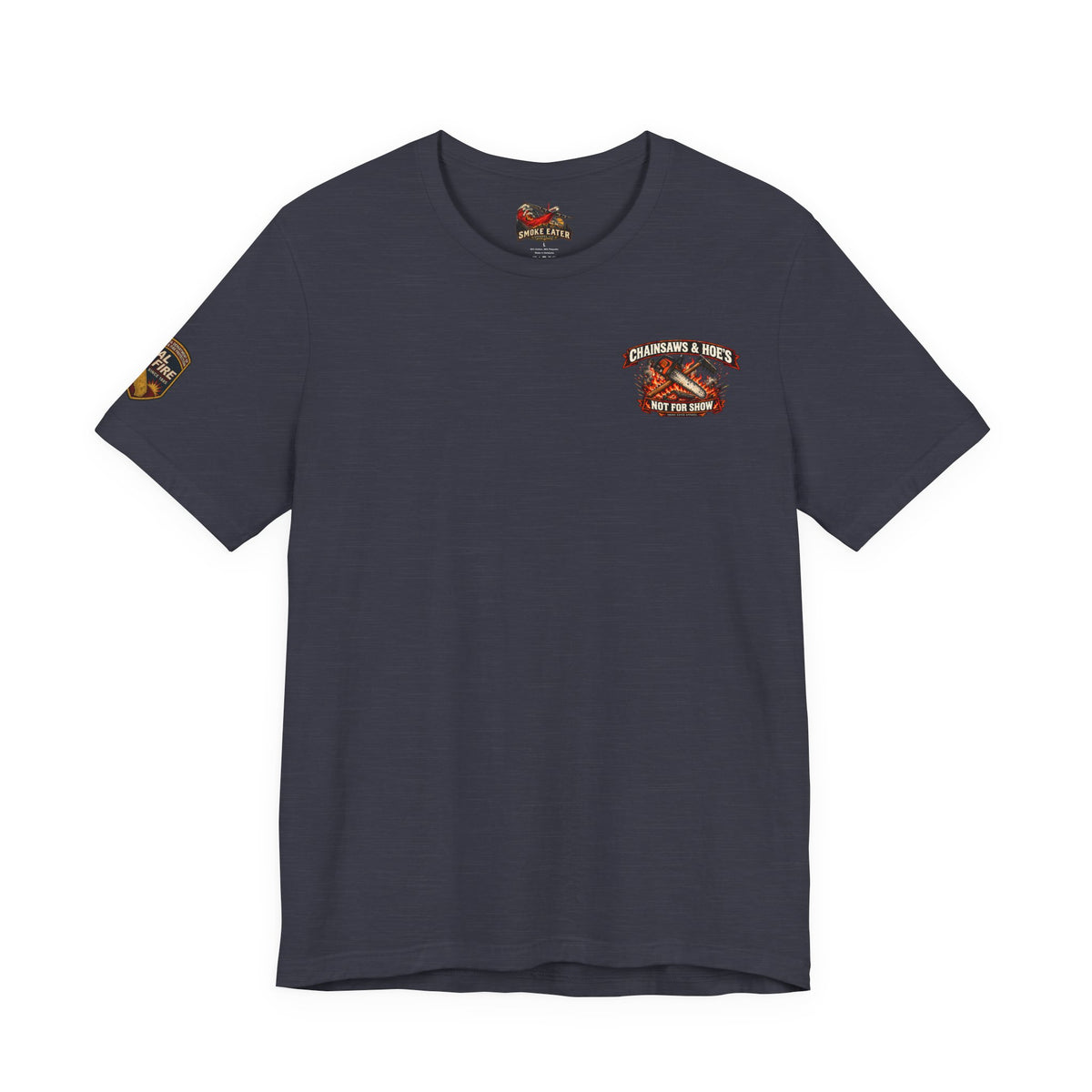 Chainsaws & Hoe’s – Wildland Firefighter Fireline Crew T-Shirt