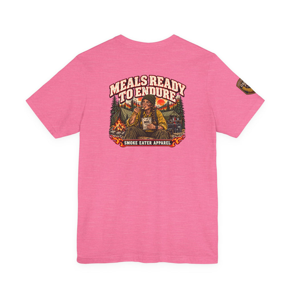 Meals Ready to Endure – Female Wildland Firefighter MRE T-Shirt
