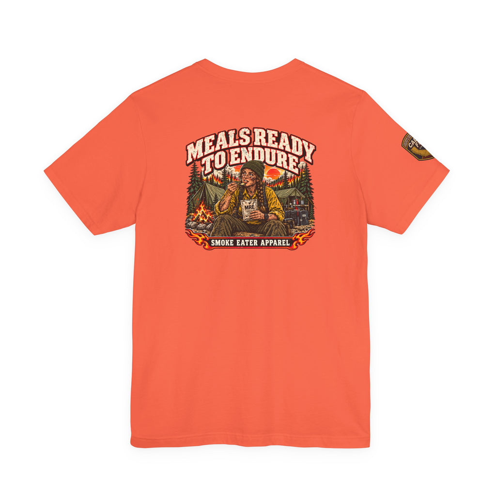 Meals Ready to Endure – Female Wildland Firefighter MRE T-Shirt