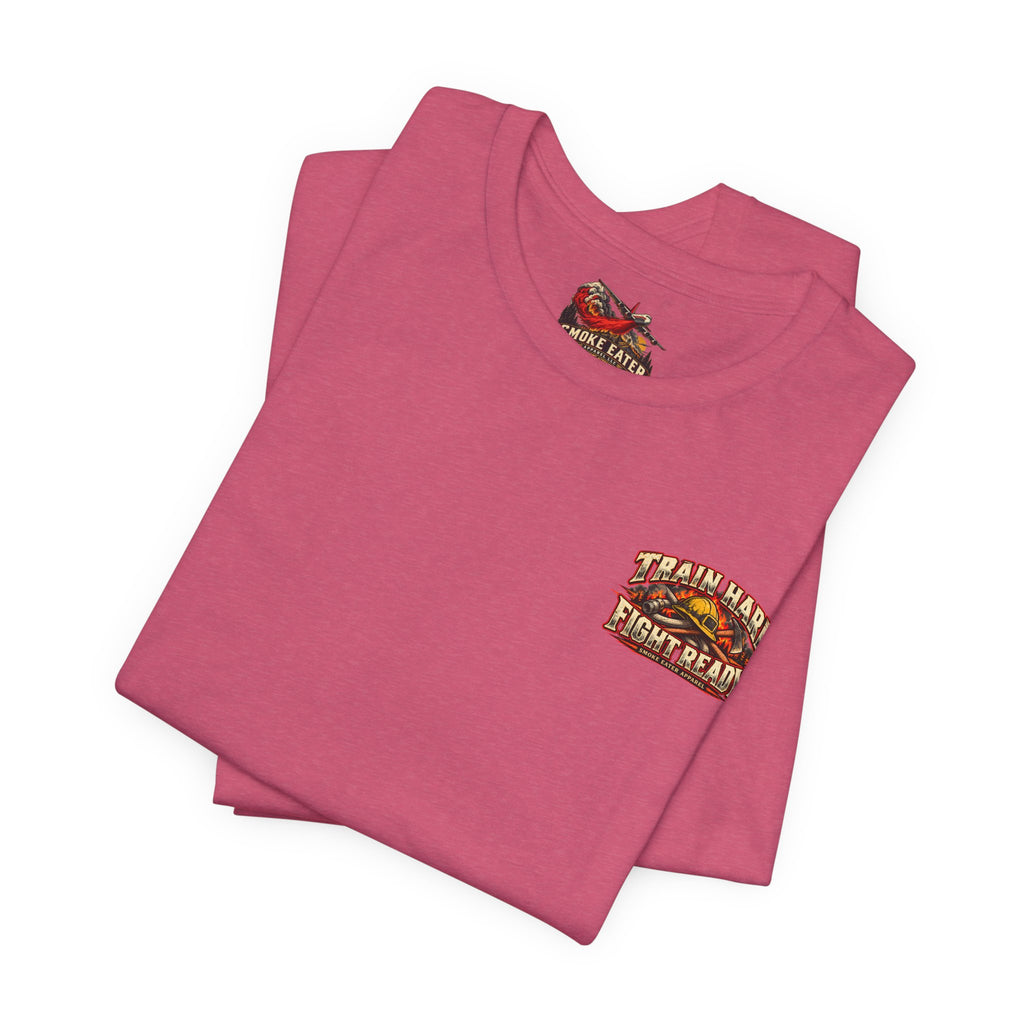 Train Hard, Fight Ready – Wildland Firefighter Smoke Eater Graphic T-Shirt