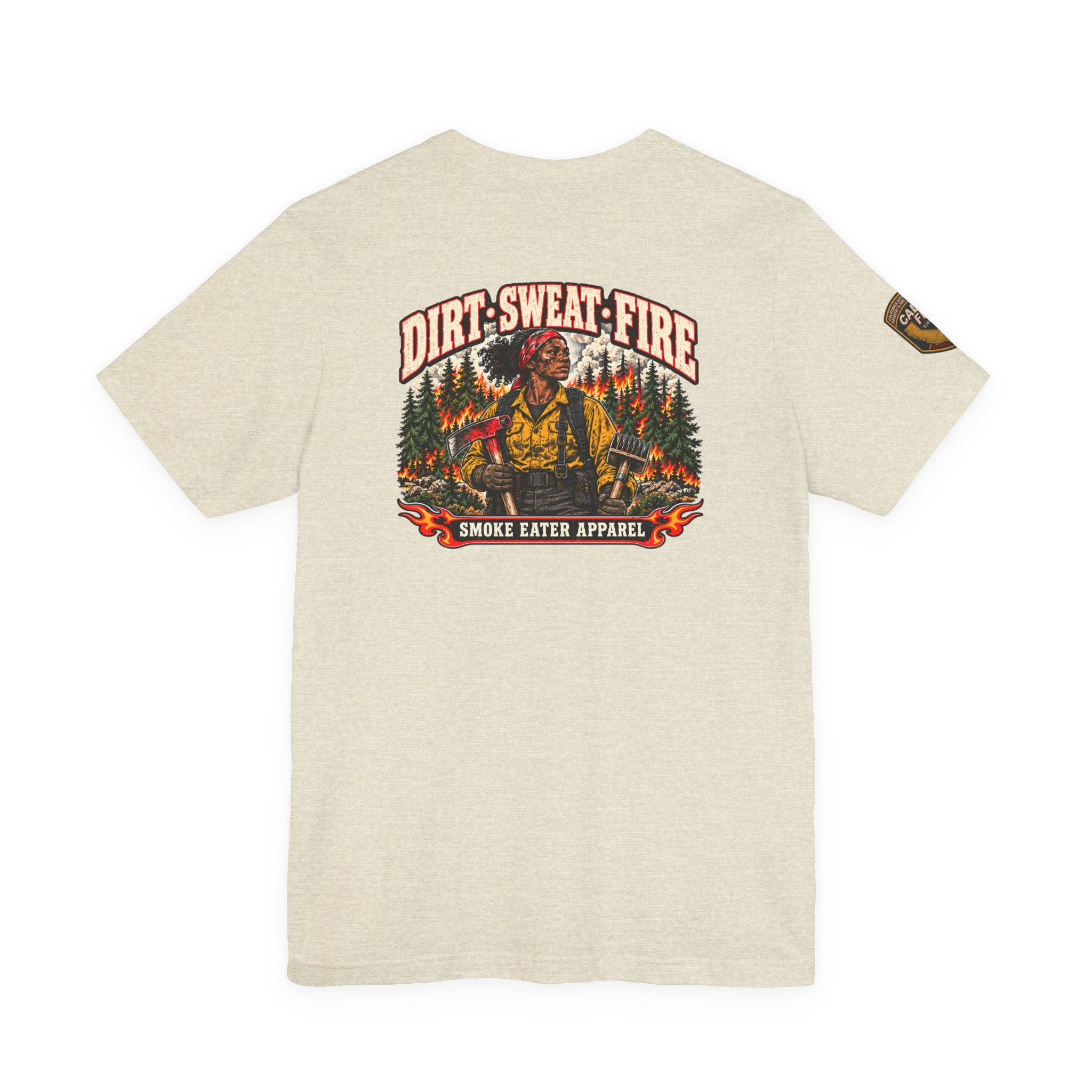 Dirt Sweat Fire – Women’s Wildland Firefighter Hand Crew T-Shirt
