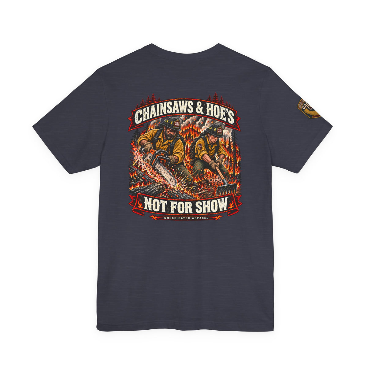 Chainsaws & Hoe’s – Wildland Firefighter Fireline Crew T-Shirt