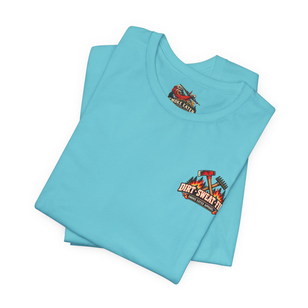 Dirt Sweat Fire – Women’s Wildland Firefighter Hand Crew T-Shirt