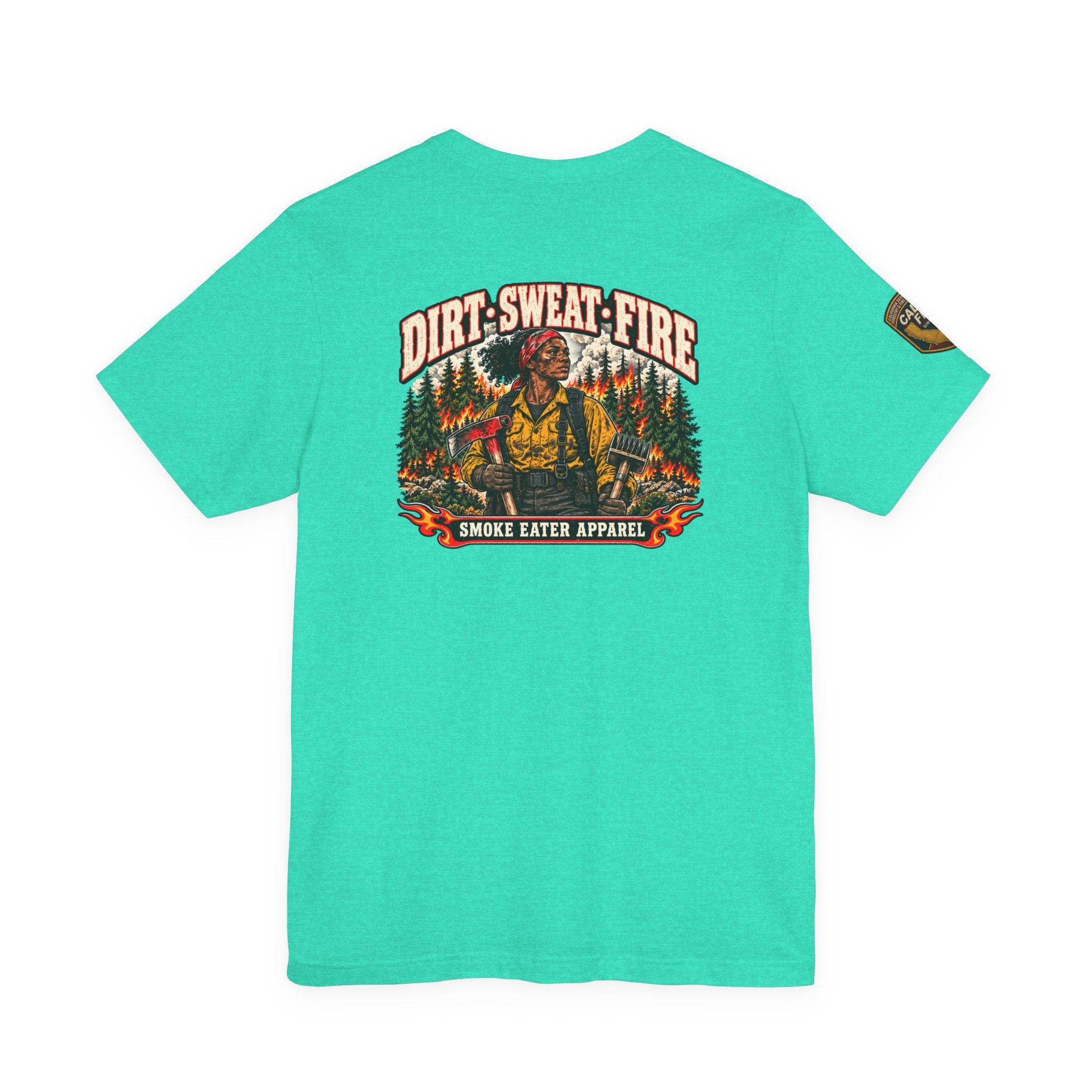 Dirt Sweat Fire – Women’s Wildland Firefighter Hand Crew T-Shirt