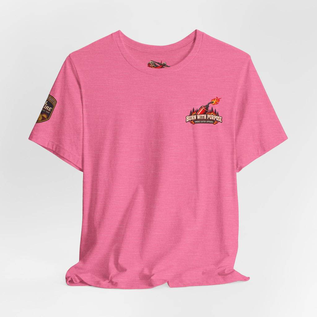 Burn With Purpose – Female Prescribed Burn Firefighter T-Shirt
