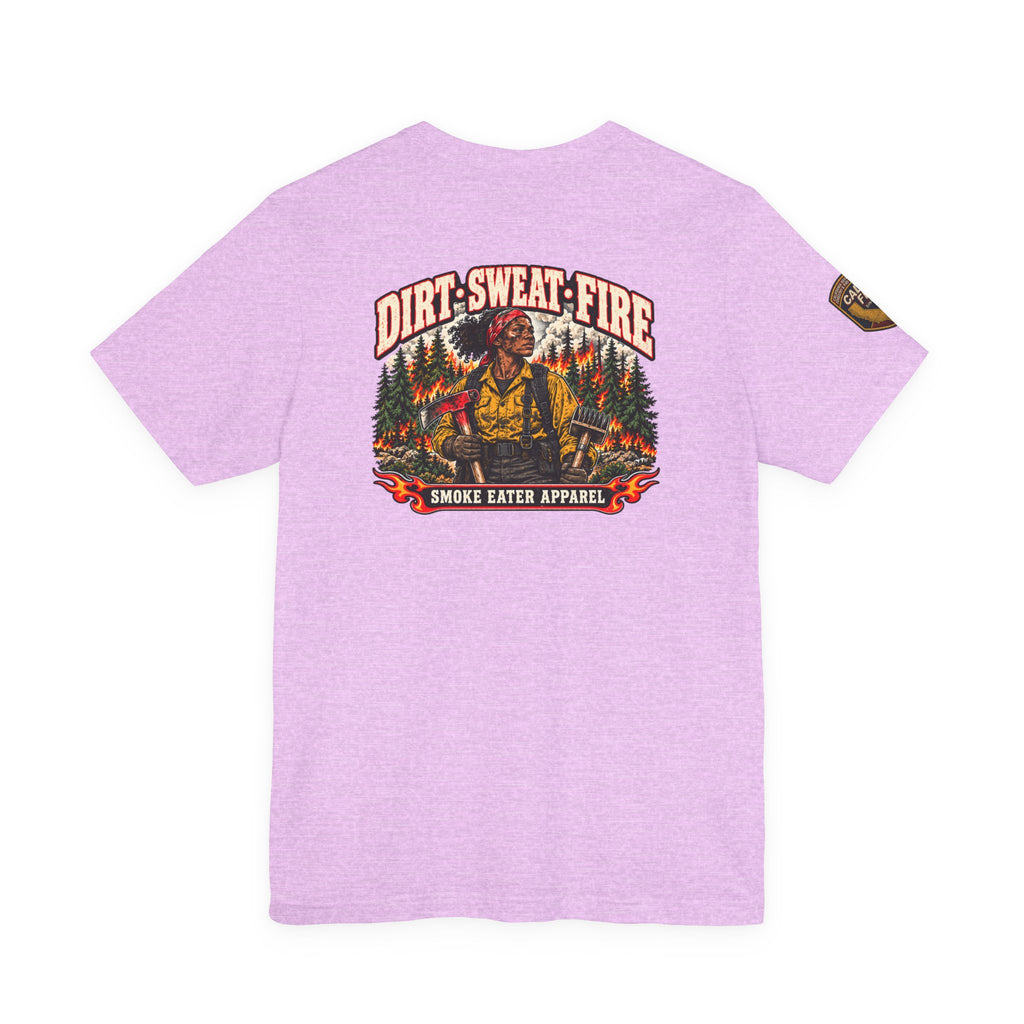 Dirt Sweat Fire – Women’s Wildland Firefighter Hand Crew T-Shirt