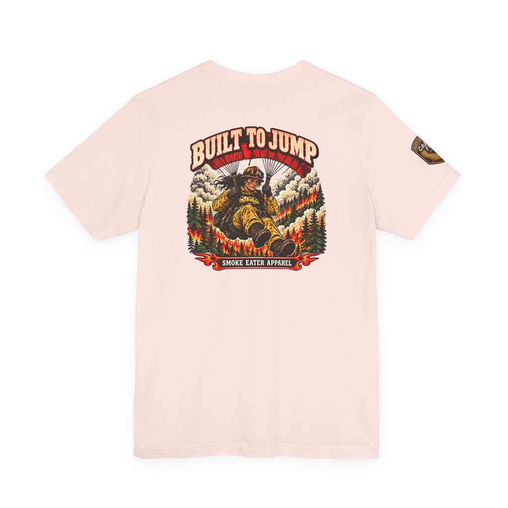 Built to Jump – Women’s Smokejumper Wildland Firefighter T-Shirt