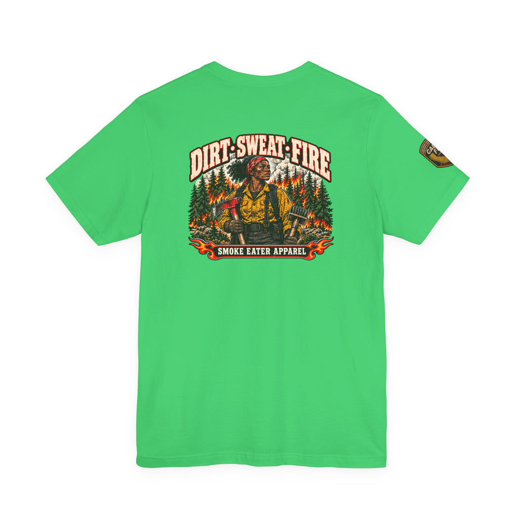 Dirt Sweat Fire – Women’s Wildland Firefighter Hand Crew T-Shirt