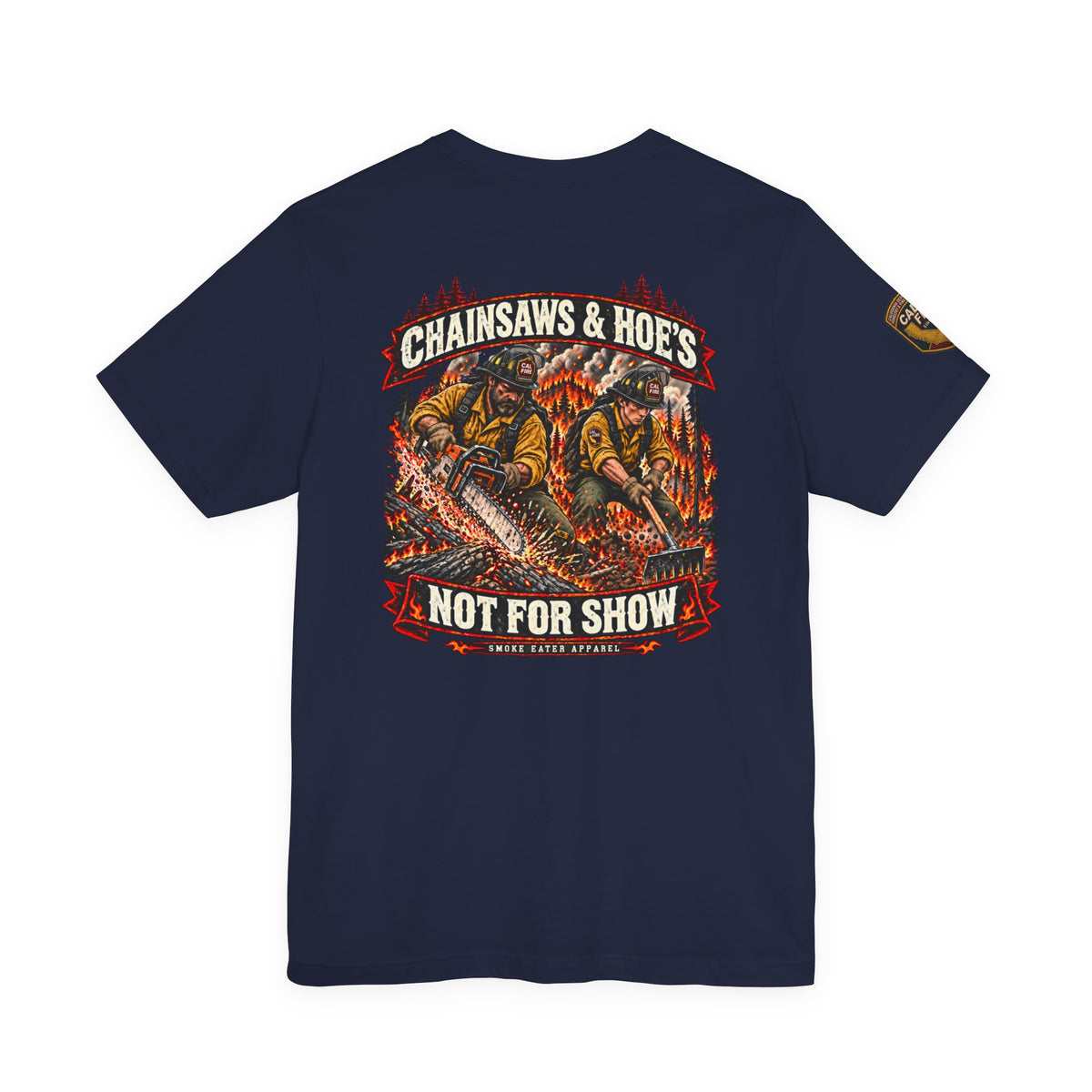 Chainsaws & Hoe’s – Wildland Firefighter Fireline Crew T-Shirt