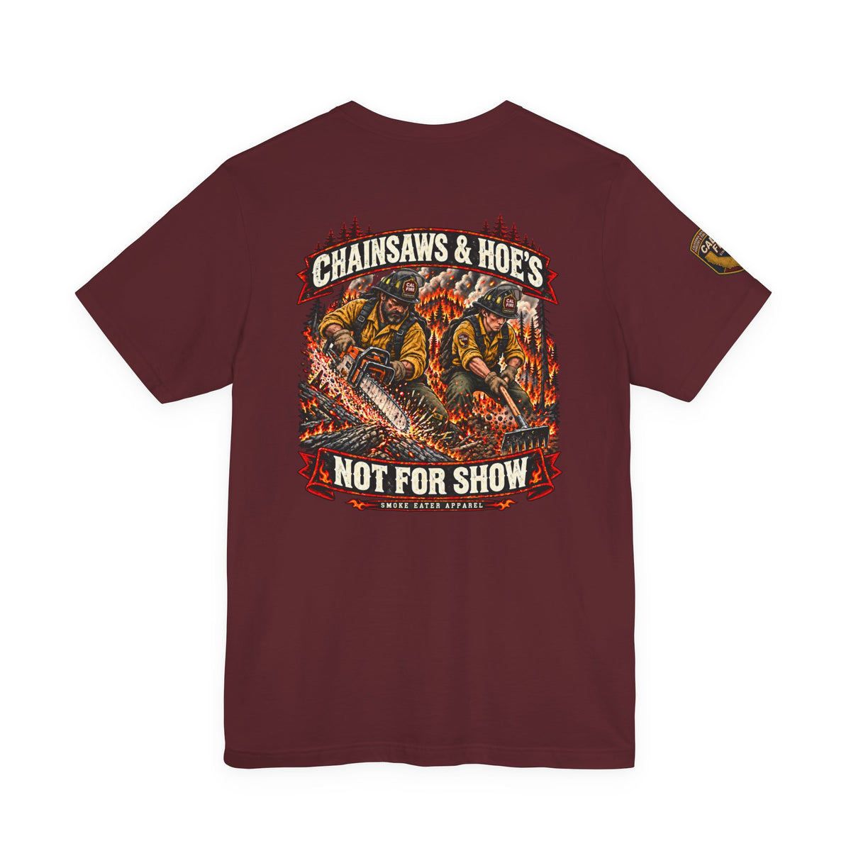 Chainsaws & Hoe’s – Wildland Firefighter Fireline Crew T-Shirt
