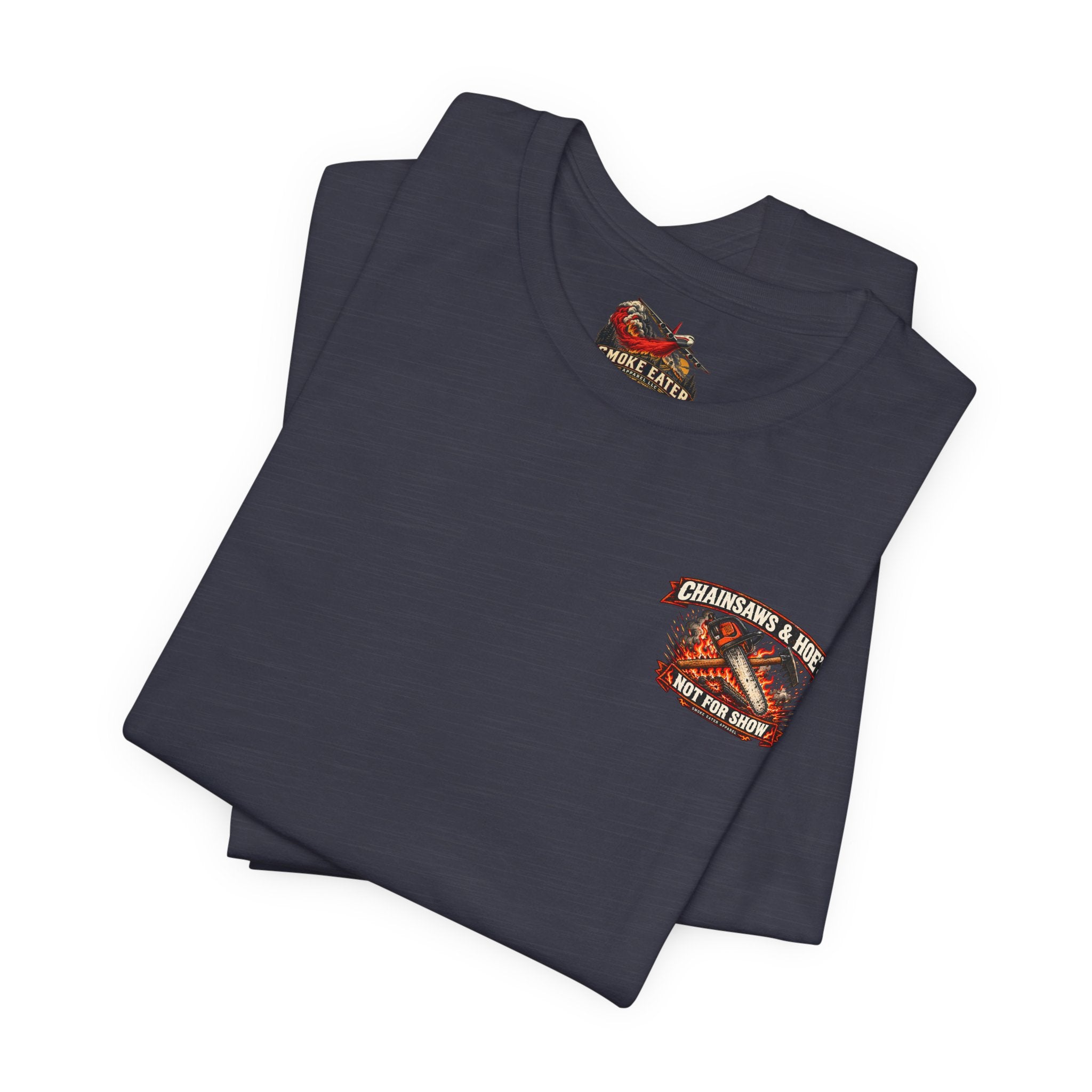 Chainsaws & Hoe’s – Wildland Firefighter Fireline Crew T-Shirt