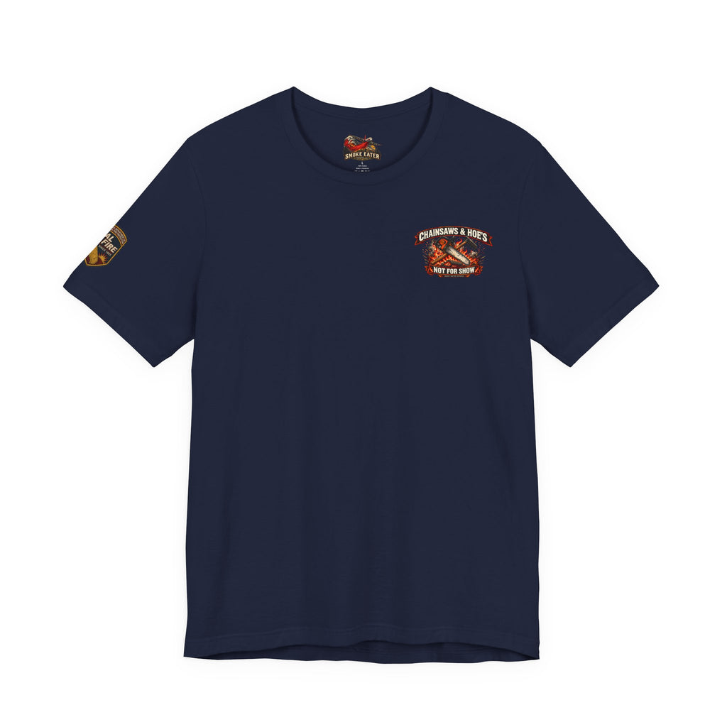 Chainsaws & Hoe’s – Wildland Firefighter Fireline Crew T-Shirt