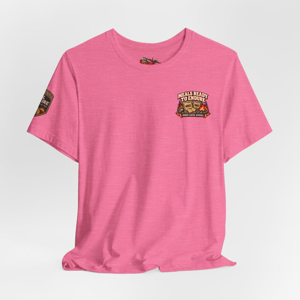 Meals Ready to Endure – Female Wildland Firefighter MRE T-Shirt
