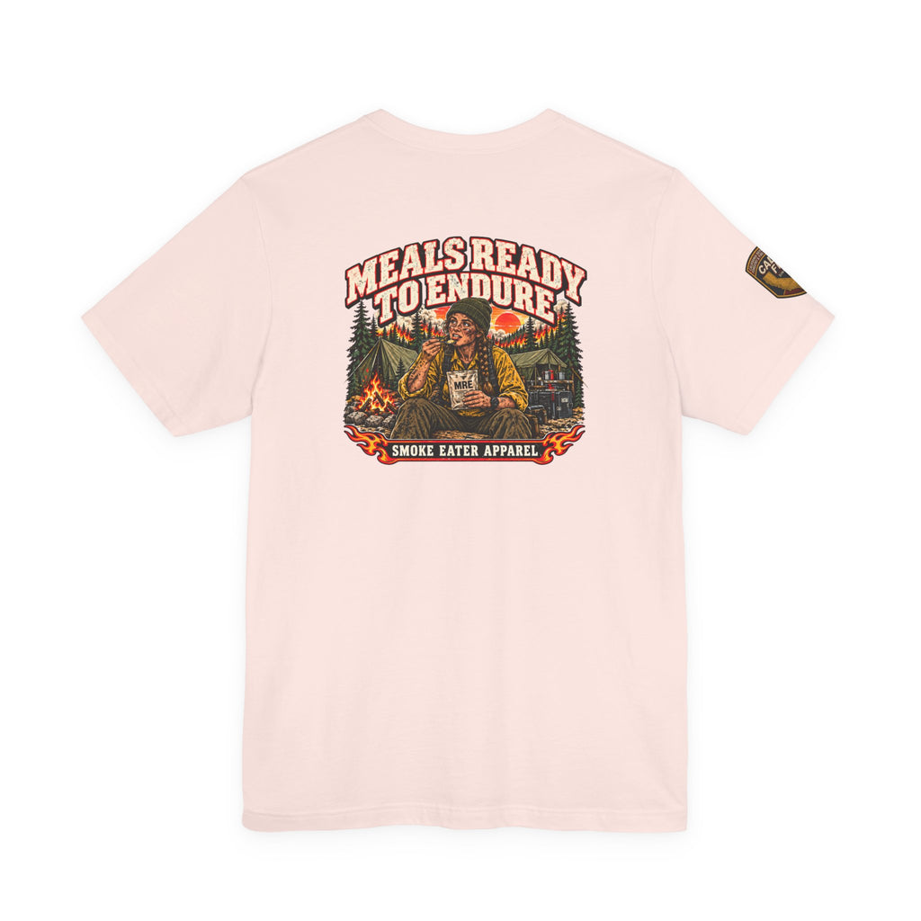 Meals Ready to Endure – Female Wildland Firefighter MRE T-Shirt