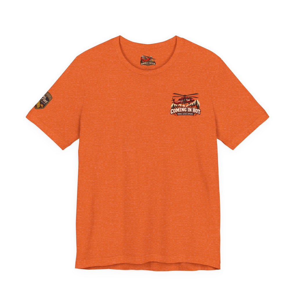 Coming in Hot – Female Helicopter Wildland Firefighter T-Shirt