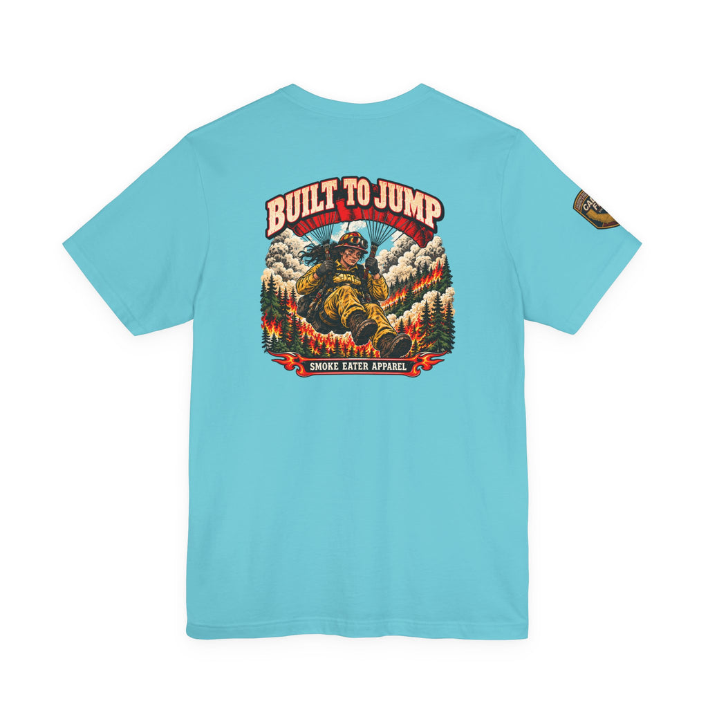 Built to Jump – Women’s Smokejumper Wildland Firefighter T-Shirt