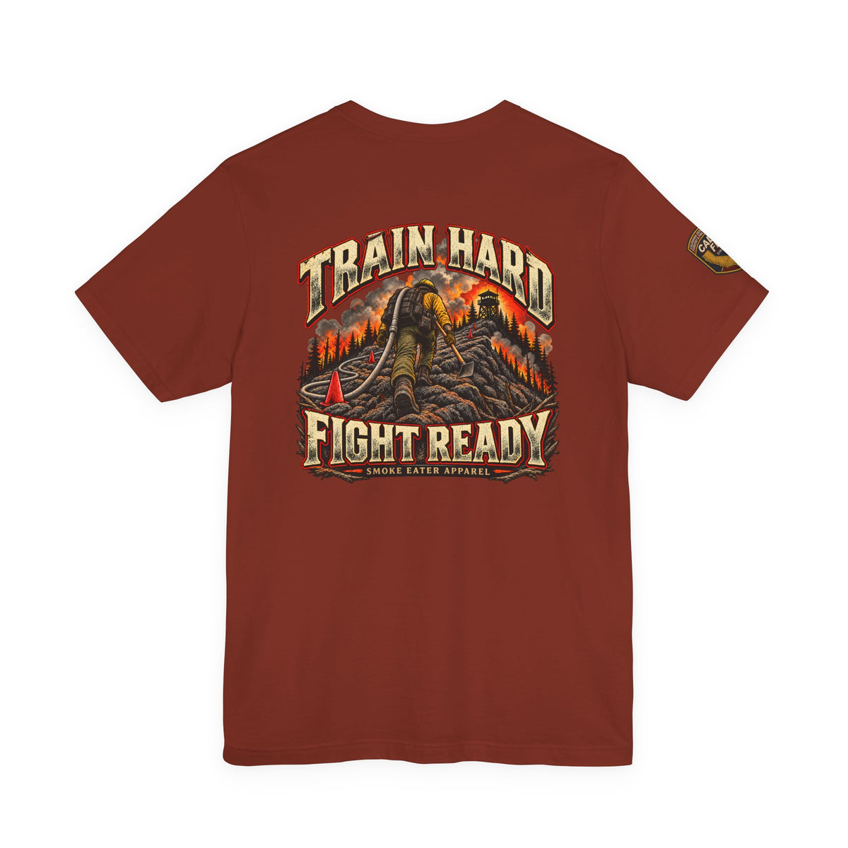 Train Hard, Fight Ready – Wildland Firefighter Smoke Eater Graphic T-Shirt