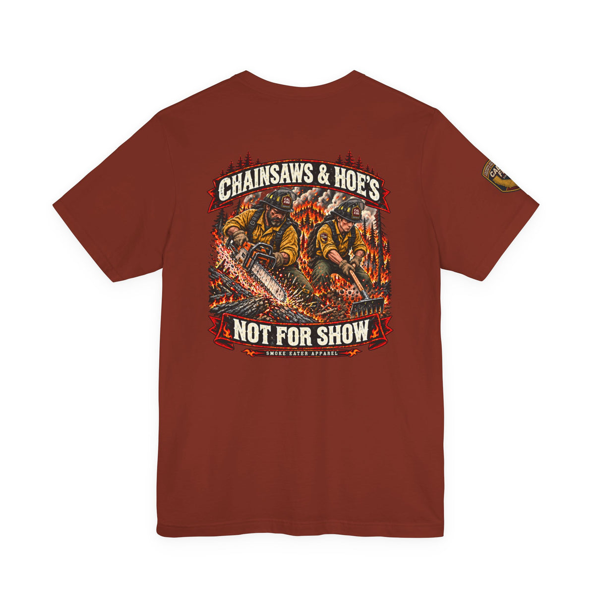 Chainsaws & Hoe’s – Wildland Firefighter Fireline Crew T-Shirt
