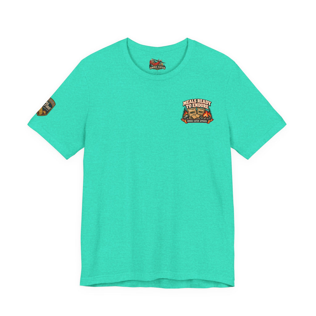 Meals Ready to Endure – Female Wildland Firefighter MRE T-Shirt