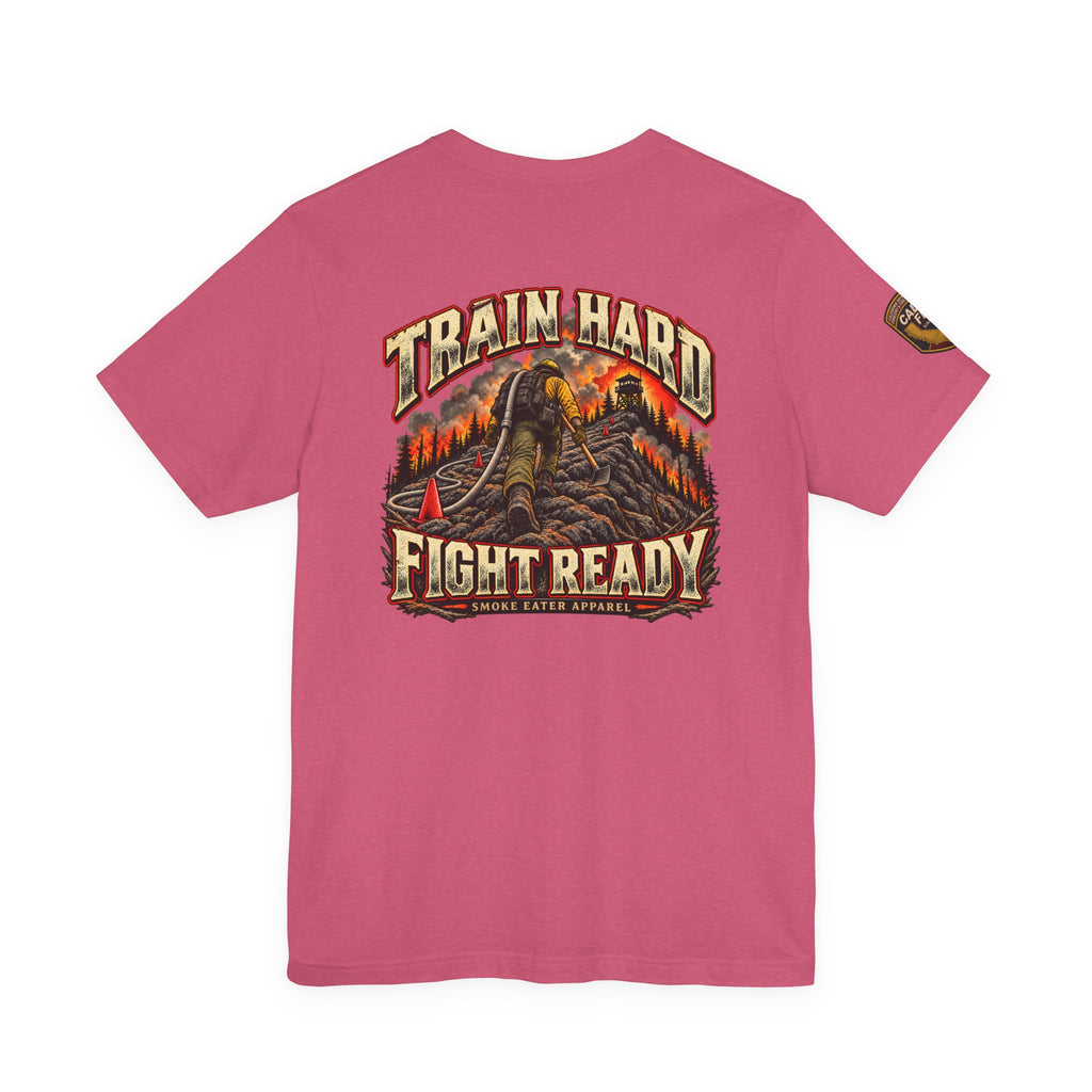Train Hard, Fight Ready – Wildland Firefighter Smoke Eater Graphic T-Shirt