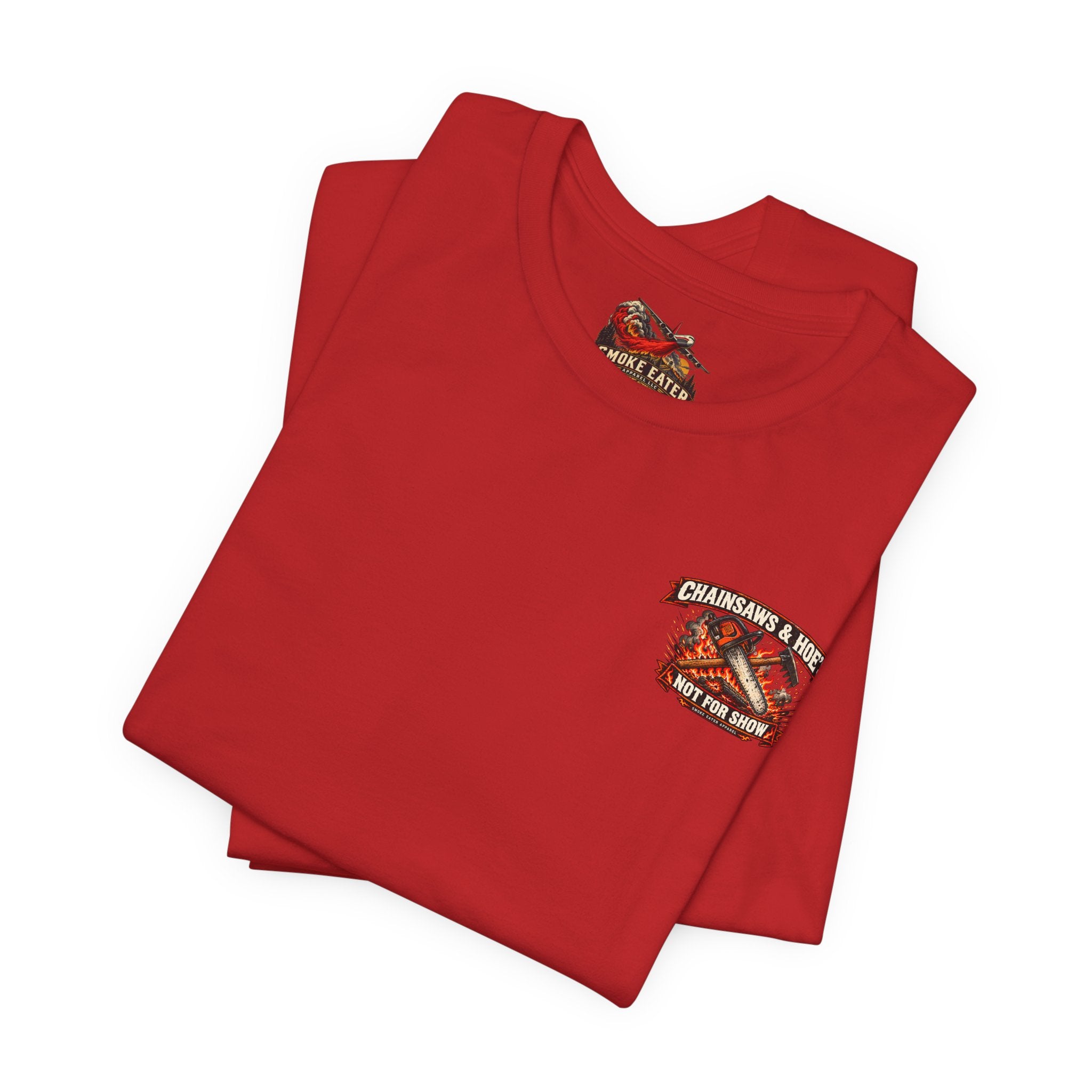 Chainsaws & Hoe’s – Wildland Firefighter Fireline Crew T-Shirt