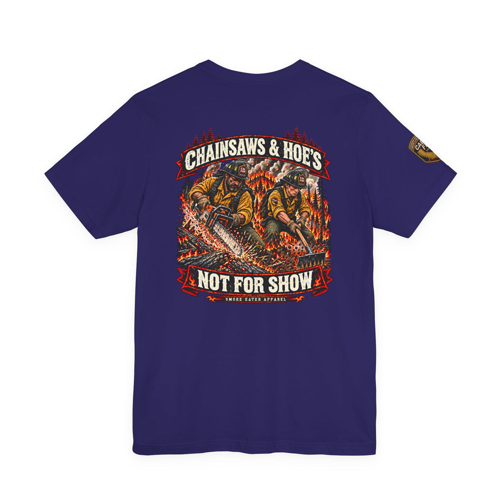 Chainsaws & Hoe’s – Wildland Firefighter Fireline Crew T-Shirt