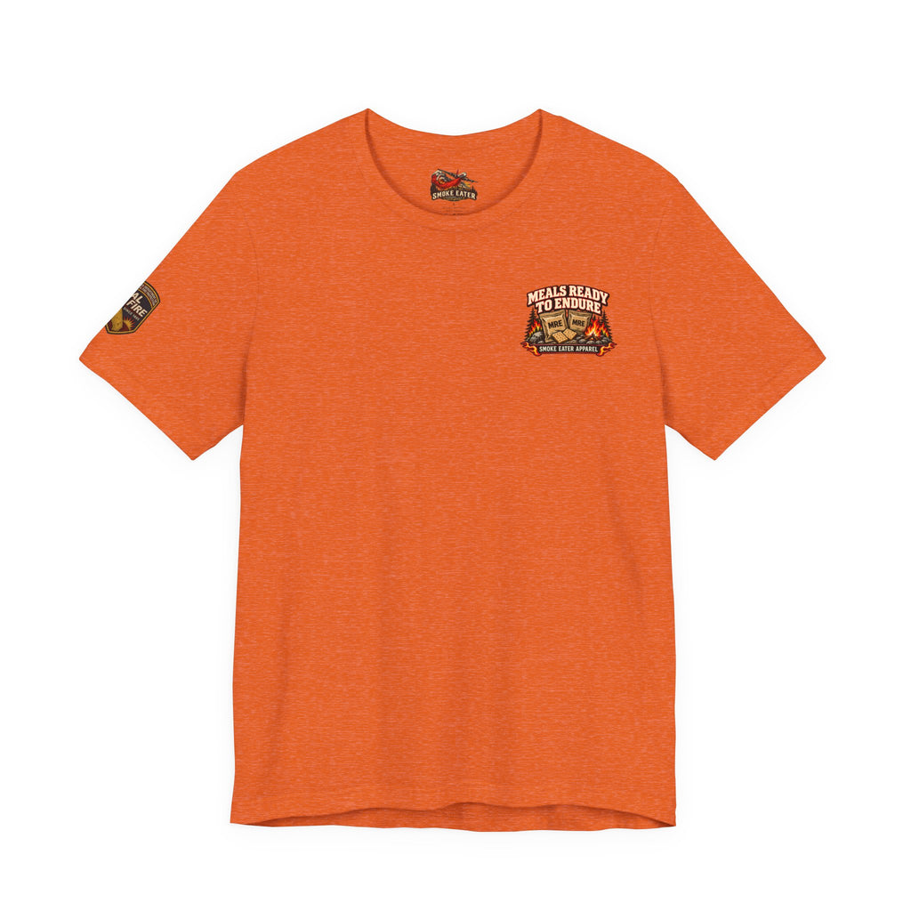 Meals Ready to Endure – Female Wildland Firefighter MRE T-Shirt