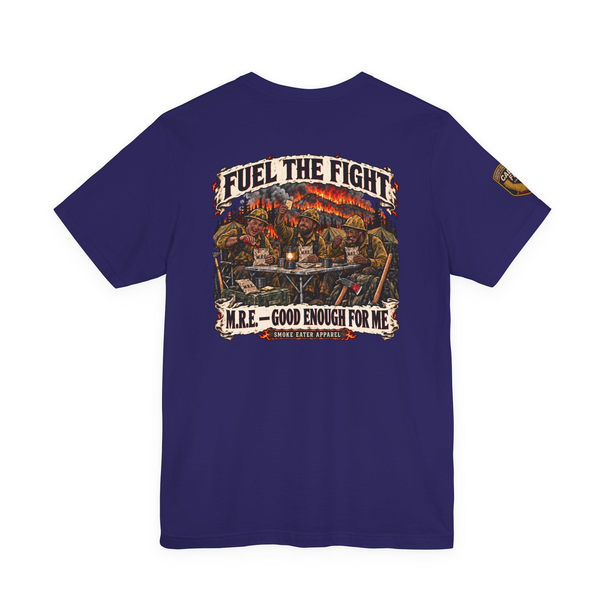 Fuel the Fight – M.R.E. Wildland Firefighter Smoke Eater T-Shirt