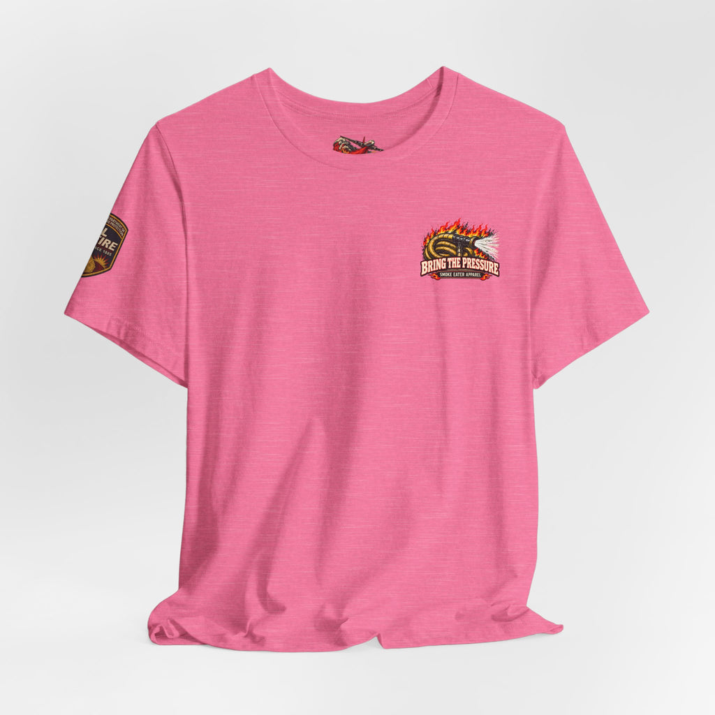 Bring the Pressure – Female Wildland Firefighter Hose Crew T-Shirt