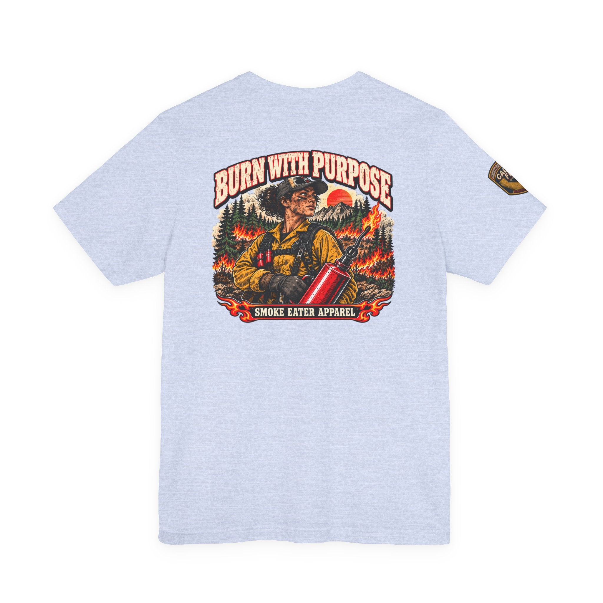 Burn With Purpose – Female Prescribed Burn Firefighter T-Shirt