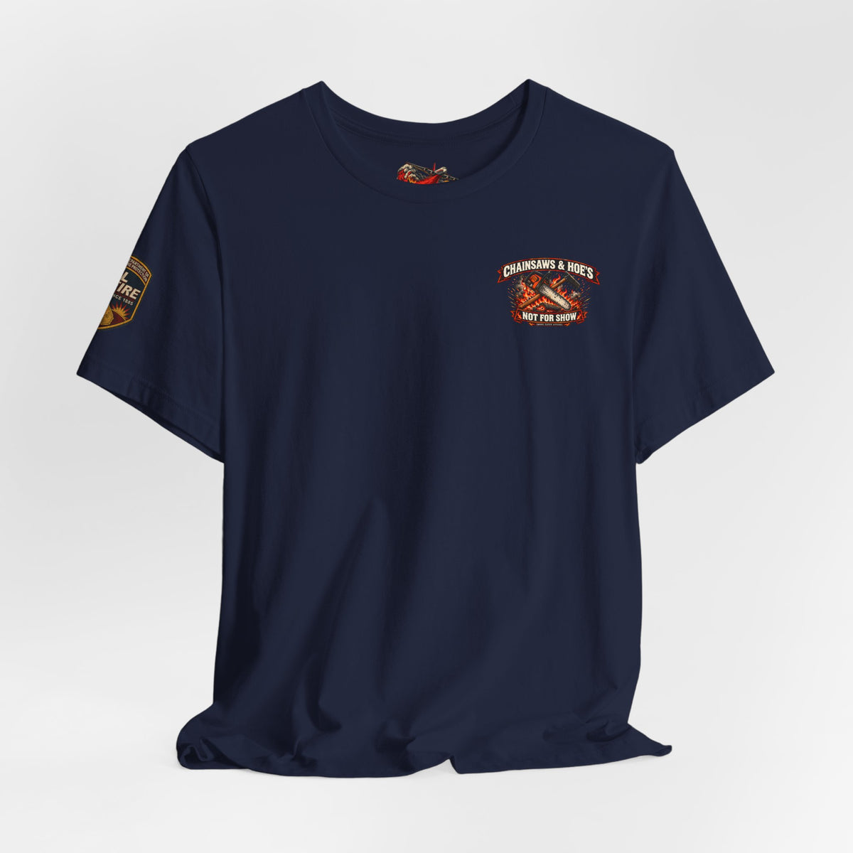 Chainsaws & Hoe’s – Wildland Firefighter Fireline Crew T-Shirt