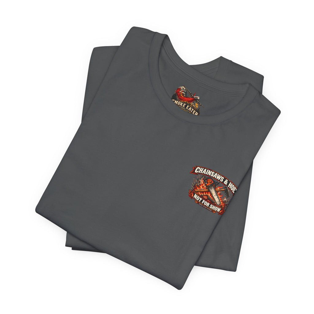 Chainsaws & Hoe’s – Wildland Firefighter Fireline Crew T-Shirt