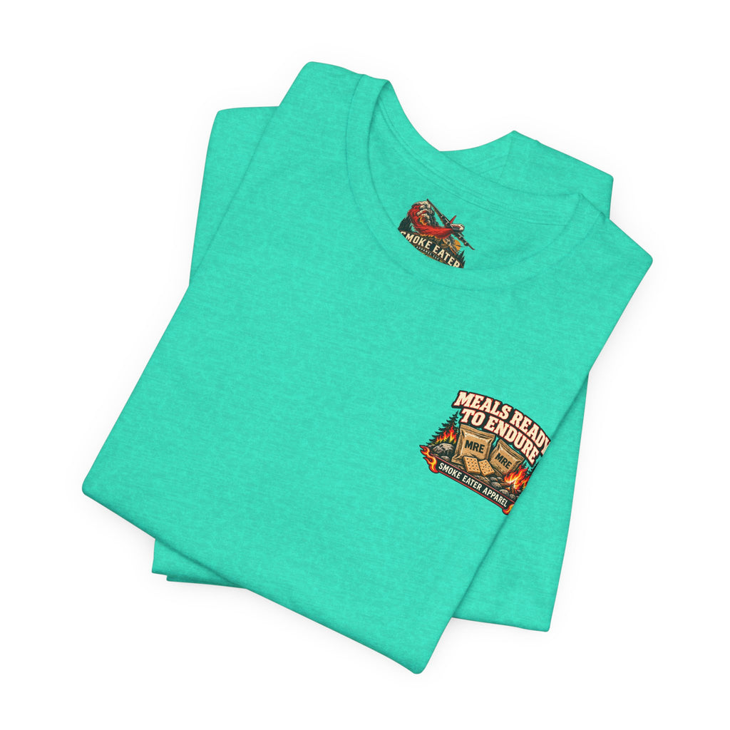 Meals Ready to Endure – Female Wildland Firefighter MRE T-Shirt